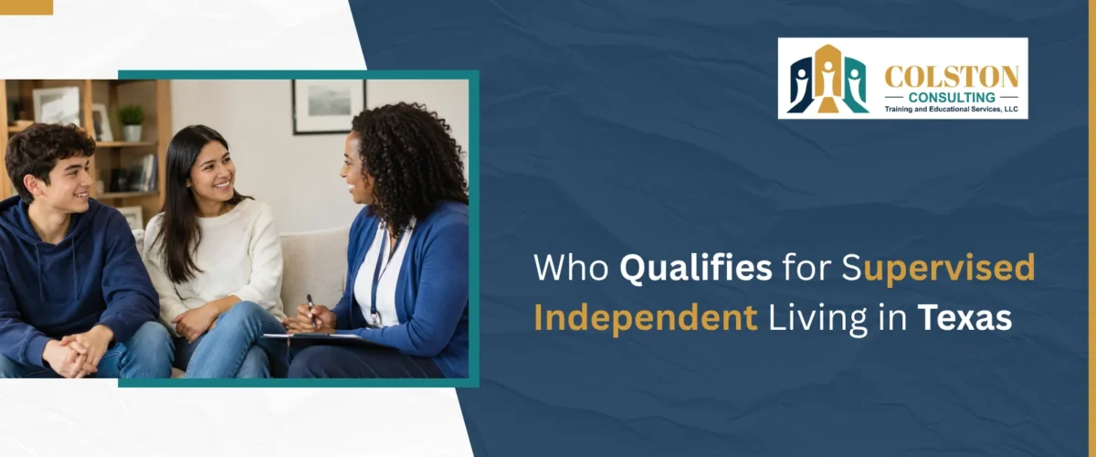 Qualifies for Supervised Independent Living in Texas